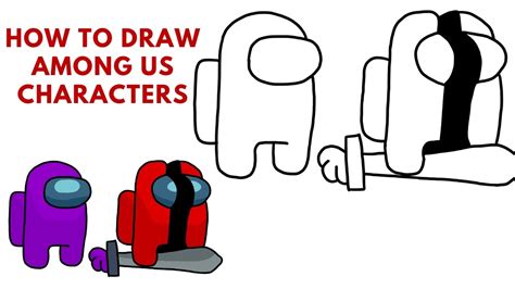 I won't be able to respond to every request minutes after it's sent, but i will check everyday for anyone who would like an art piece. How To Draw AMONG US Characters - EASY - Step-By-Step - YouTube