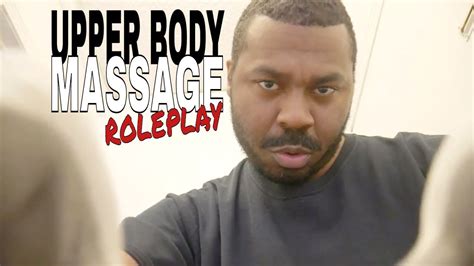 Asmr Upper Body Massage Role Play Massage Therapist With Soft Spoken