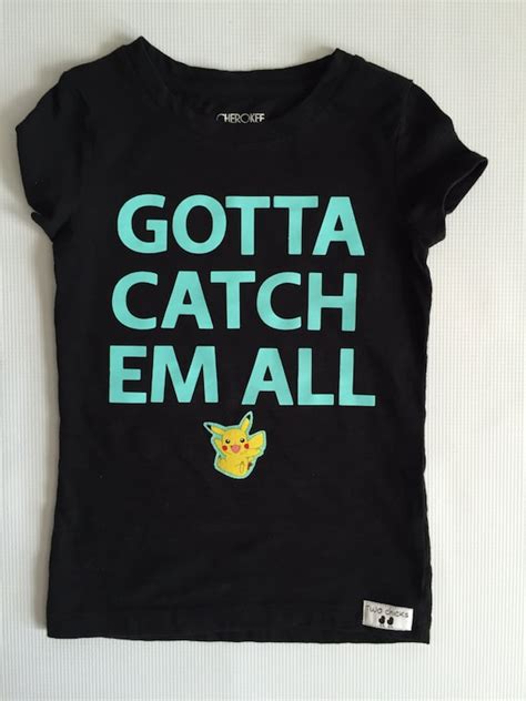 items similar to pokemon go pikachu gotta catch em all tee tee shirt 12 18 24 2t 3t 4t 5t 6 7 8