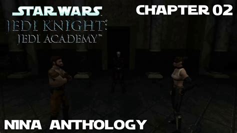 Jedi Academy Nina Anthology Walkthrough Chapter 02 Undiscovered