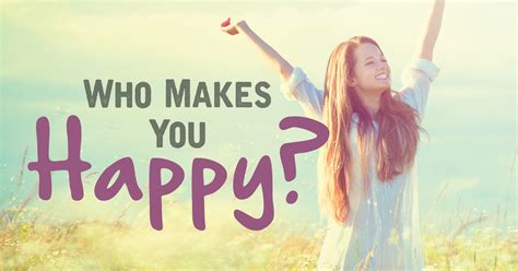 Who Makes You Happy Quiz