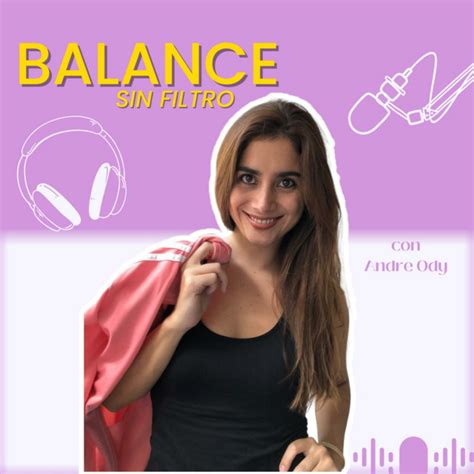 Balance Sin Filtro Podcast On Spotify