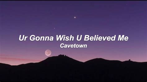 Ur Gonna Wish U Believed Me Cavetown Lyrics Youtube