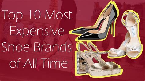 Top 10 Most Expensive Shoe Brands Of All Time Youtube