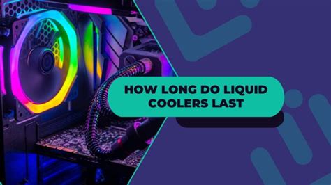 How Long Do Liquid Coolers Last Safety And Maintenance Kingston College