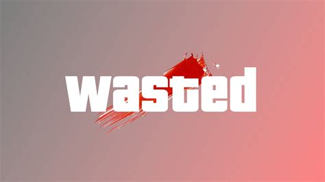 Wasted A Gta Series Trailer Youtube
