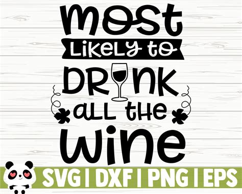 Most Likely To Drink All The Wine Svg Funny Wine Svg Wine Etsy
