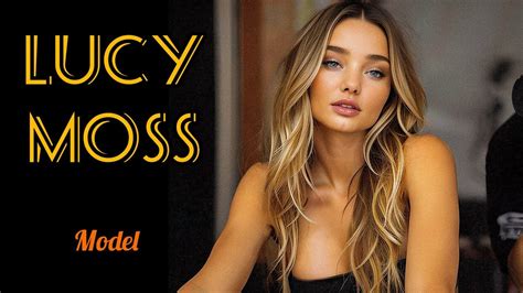lucy moss model and influencer instagram tiktoks lifestyle biography youtube