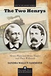The Two Henrys: Henry Plant and Henry Flagler and Their Railroads by ...