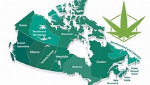 A Province by Province Guide to Cannabis Legalization In Canada – The ...