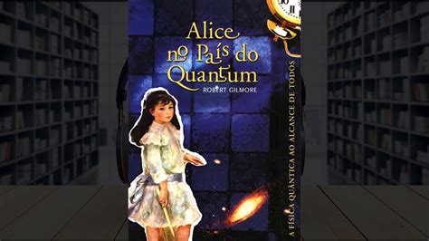 Alice No País Do Quantum