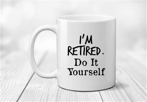 I M Retired Mug Do It Yourself Retirement Gifts Etsy Retirement
