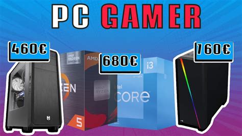 Pc Gamer 3 Config 800 € Youtube