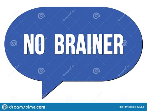 No Brainer Text Written In A Blue Speech Bubble Stock Illustration