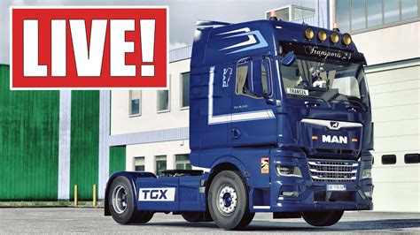 ETS DE RETOUR EN LIVE NEW MAN TGX YouTube