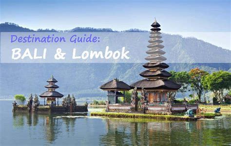 Travel Guide To The Best Of Bali And Lombok Indonesia