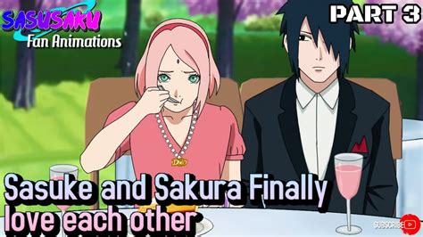 Sasusaku Fan Animation Sasuke And Sakura Finally Love Each Other Part 3 Youtube