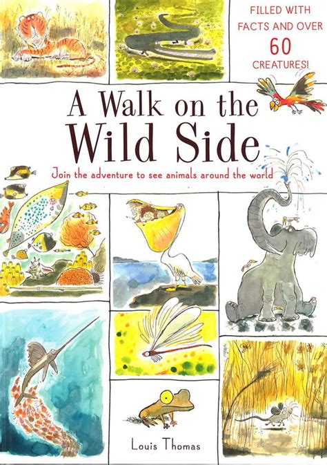 A Walk On The Wild Side Filled With Facts And Over 60 Creatures