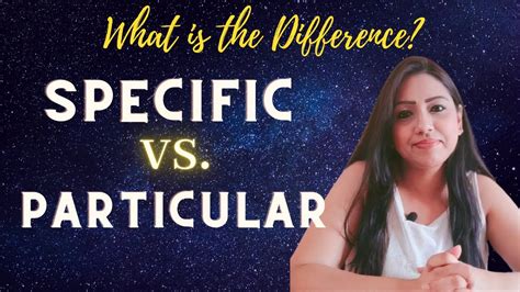 Specific Vs Particular In English Difference Between Specific And