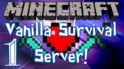 Minecraft Vanilla Survival Server Ep1 Saying Goodbye Youtube