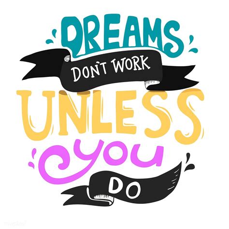 Dreams Dont Work Unless You Do Typography Design Quote Premium Image