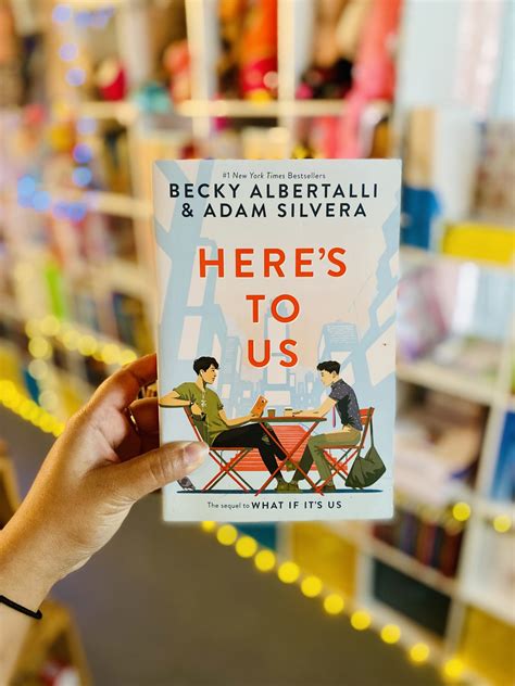 Heres To Us Book 2 Of 2 What If Its Us By Becky Albertalli And