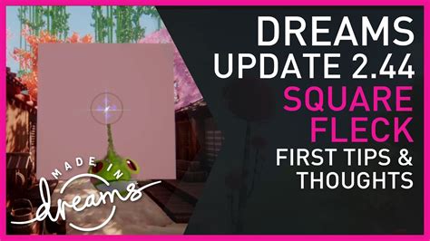 Dreams Update 244 New Opaque Square Fleck First Tips And Thoughts