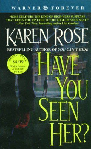 Have You Seen Her By Karen Rose Romantic Suspense Books Karen Rose Books