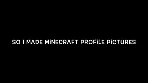 Making Minecraft Profile Pictures Youtube