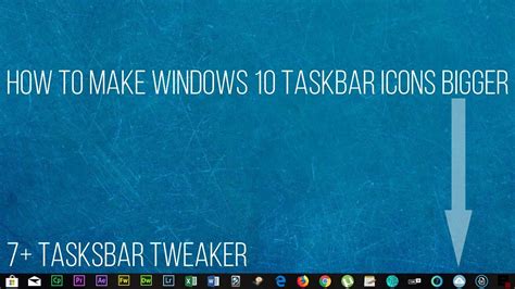 How To Make Windows 10 Taskbar Icons Bigger Easy Way Youtube