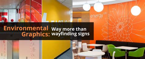 Environmental Graphics Way More Than Wayfinding Signs