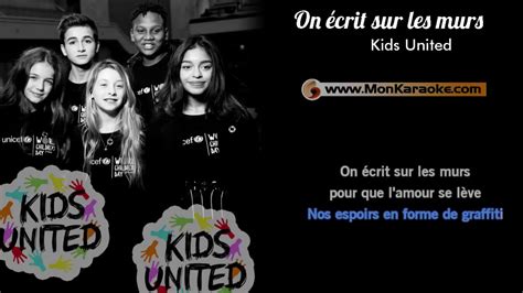 On Ecrit Sur Les Murs Kids United Youtube