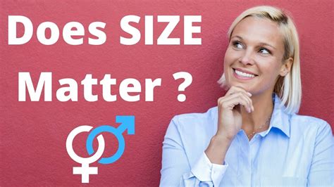 Does Size Matter Average Male Size And What Matters Most To Women