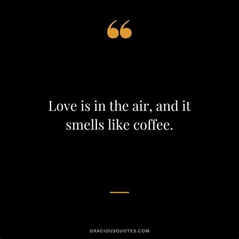 Top 74 Coffee Quotes To Energize Your Day Coffee