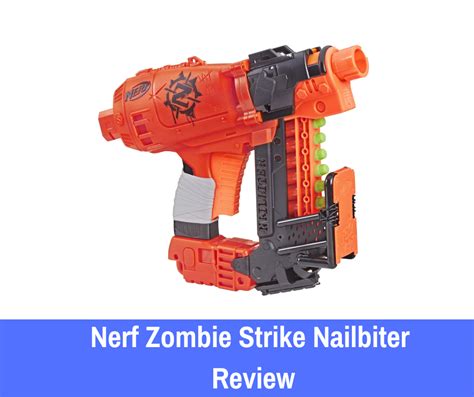 My Nerf Zombie Strike Nailbiter Review Dart Dudes Reviewed
