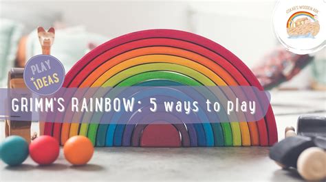 5 Ways To Play With A Grimms Rainbow Youtube