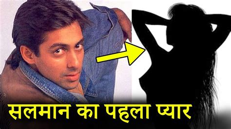 Revealed Details Of Salman Khans First Love Youtube