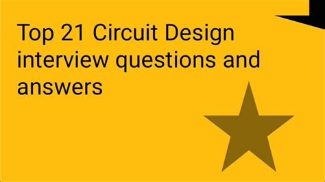 21 Circuit Design Interview Questions And Answers Most Frequently Asked