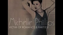 Michelle Phillips - 03 - Victim Of Romance (Audio) - YouTube