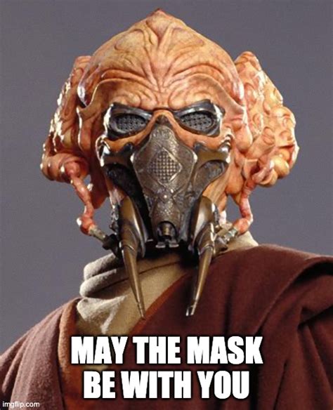 May You Have A Mask Always Imgflip