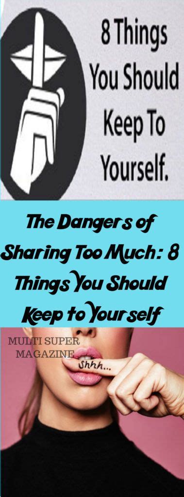 The Dangers Of Sharing Too Much 8 Things You Should Keep To Yourself