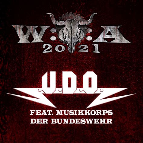 The official playlist for upcoming wacken open air 2021! U.D.O. at WACKEN 2021 - Official website of DIRKSCHNEIDER ...