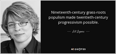 25 Quotes By Jill Lepore Page 2 A Z Quotes
