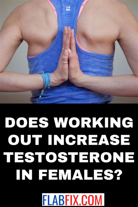 Does Working Out Increase Testosterone In Females Flab Fix
