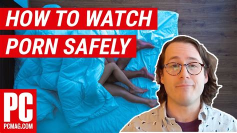 How To Watch Porn Safely Youtube