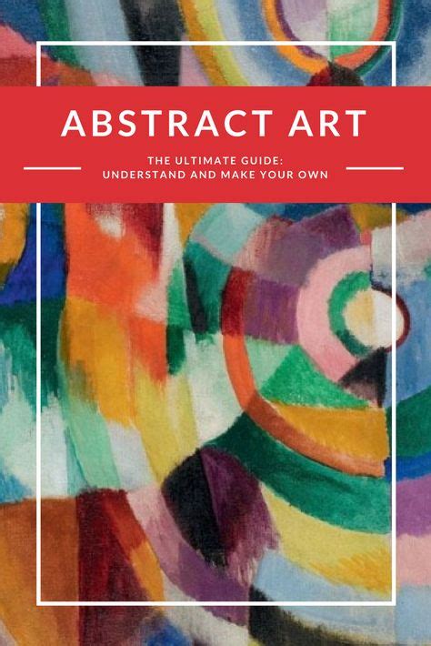 Abstract Painting Ultimate Guide Understand And Make Abstract Art