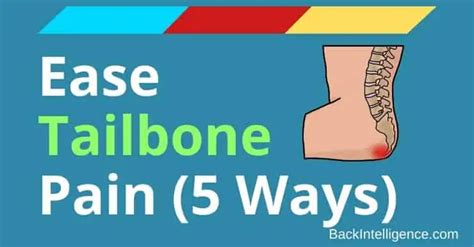 5 Ways To Relieve Tailbone Pain Coccydynia Back Intelligence