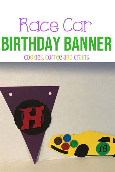 Race Car Birthday Banner Cookies Coffee And Crafts Birthday Banner