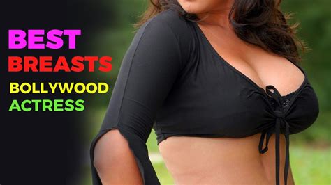 Big Boobs Top Most Bollywood Actress Which Have Best Breasts Youtube
