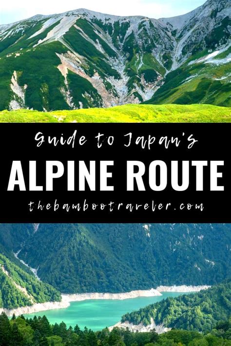 The Best Ever Guide To Japans Tateyama Kurobe Alpine Route The